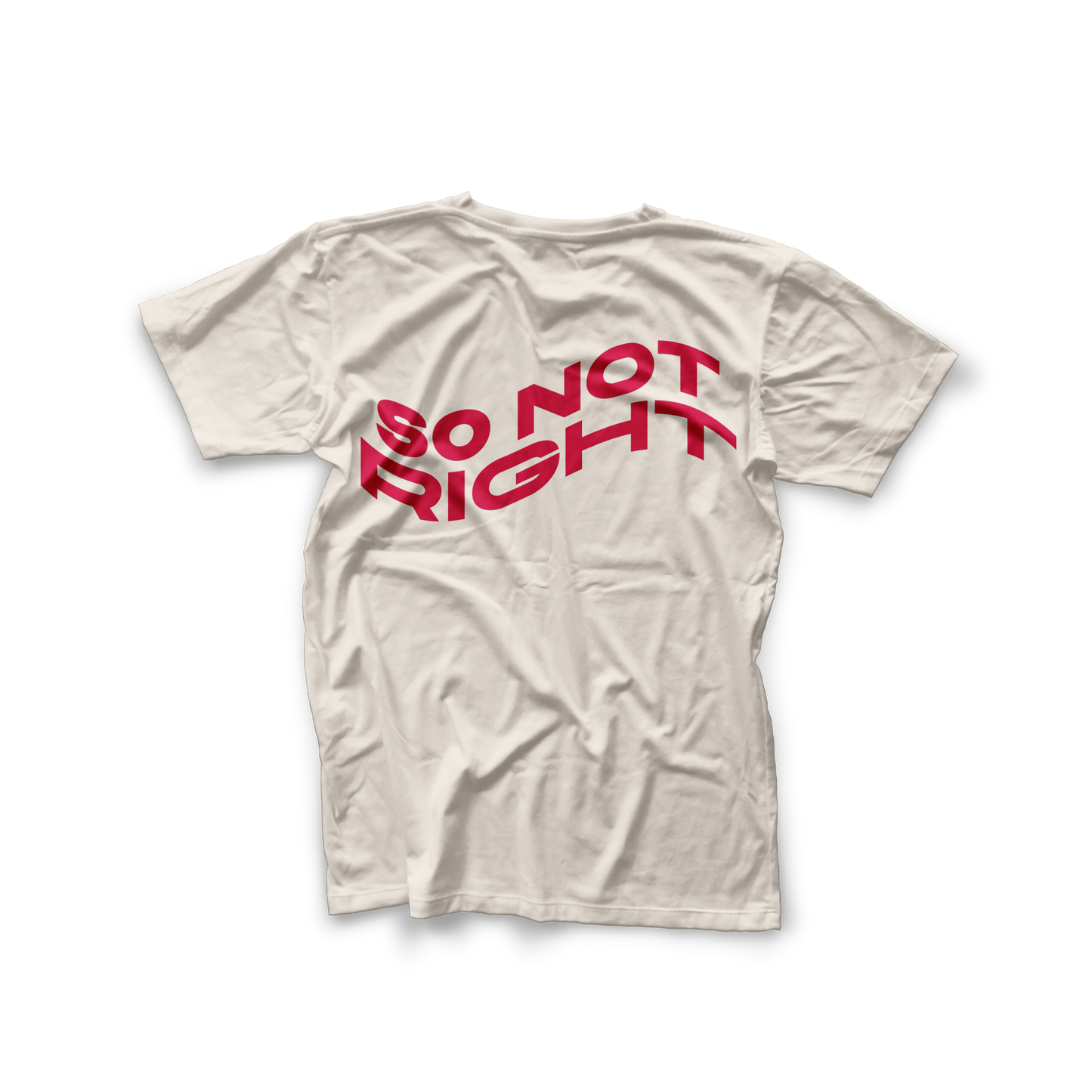 SO NOT RIGHT T-Shirt 2024