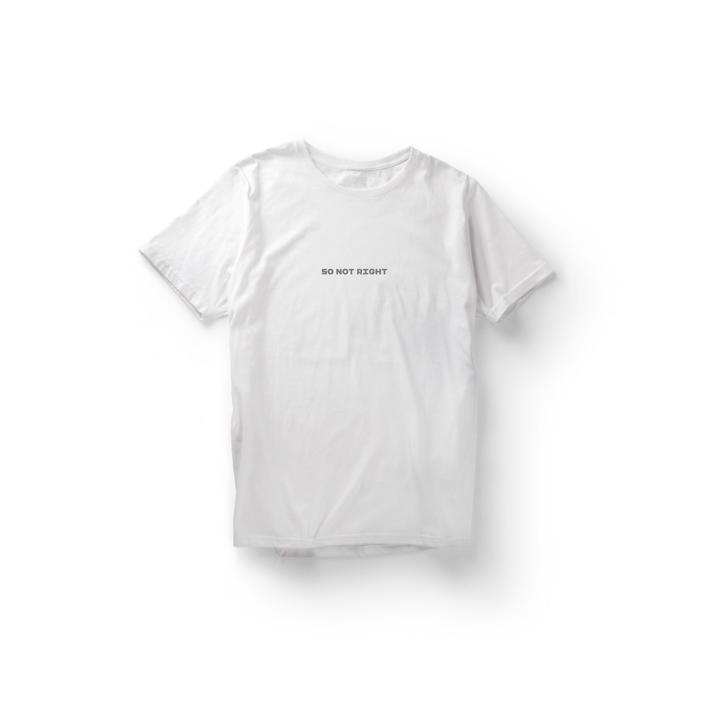 SO NOT RIGHT T-Shirt 2025